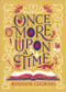 Once More Upon a Time by Roshani Chokshi, 9781728239828