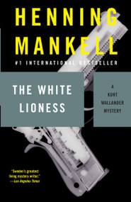 The White Lioness by Henning Mankell, 9781400031559