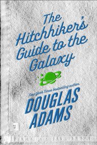 The Hitchhiker's Guide to the Galaxy by Douglas Adams, 9780345418913