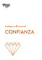 Confianza. Serie Inteligencia Emocional HBR  (Confidence Spanish Edition) by Amy Gallo, Kanter Moss, Andy Molinsky, 9788417963064