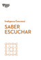 Saber escuchar. Serie Inteligencia Emocional HBR  (Mindful Listening Spanish Edition) by Jack Zenger, Joseph Folkman, Amy Jen Su, 9788417963026