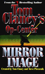 Mirror Image (Op-Center 02) by Tom Clancy, Steve Pieczenik, Jeff Rovin, 9780425150146