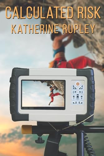 Calculated Risk - 9781642472660 by Katherine Rupley, 9781642472660