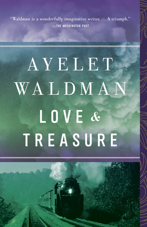 Love and Treasure by Ayelet Waldman, 9780307739575