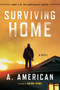 Surviving Home (A Novel) by A. American, 9780142181287