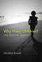 Why Have Children? (The Ethical Debate) by Christine Overall, 9780262525299