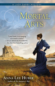 Mortal Arts by Anna Lee Huber, 9780425253786