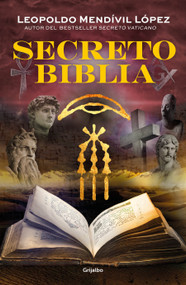 Secreto Biblia / Secret Bible (Spanish Edition) by Leopoldo Mendívil López, 9786073165969