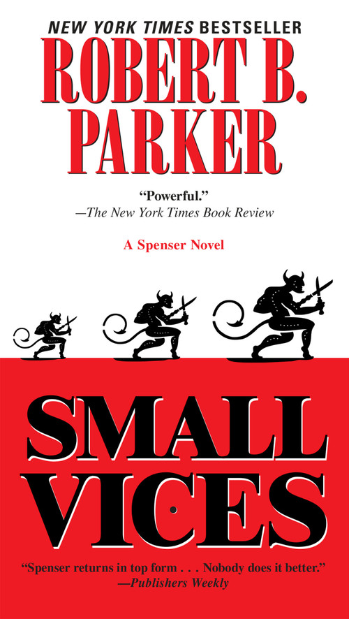 Small Vices by Robert B. Parker, 9780425162484