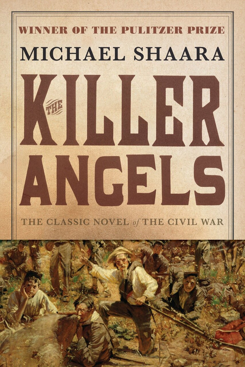 The Killer Angels (The Classic Novel of the Civil War) by Michael Shaara, 9780345407276