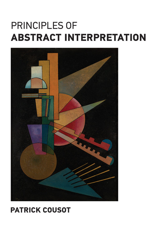 Principles of Abstract Interpretation by Patrick Cousot, 9780262044905