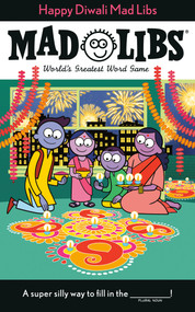 Happy Diwali Mad Libs (World's Greatest Word Game) by Shweta Raj, Mad Libs, 9780593094006
