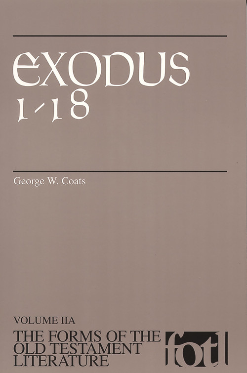 Exodus 1-18 by George W. Coats, 9780802805928