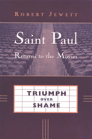 Saint Paul Returns to the Movies (Triumph over Shame) by Robert Jewett, 9780802845856