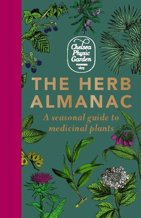 The Herb Almanac (A seasonal guide to medicinal plants) by Chelsea Physic Garden, 9781783254590