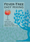 Fever-Tree Easy Mixing (More than 150 quick and delicious mixed drinks and cocktails) by Fever-Tree Limited, 9781784727833