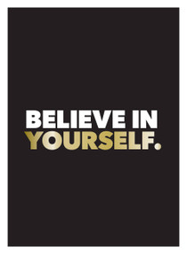 Believe in Yourself (Positive Quotes and Affirmations for a More Confident You) by Summersdale, 9781786859600