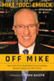 Off Mike (How a Kid from Basketball-Crazy Indiana Became America's NHL Voice) - 9781629379272 by Mike Emrick, Kevin Allen, Eddie Olczyk, 9781629379272
