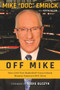 Off Mike (How a Kid from Basketball-Crazy Indiana Became America's NHL Voice) - 9781629379272 by Mike Emrick, Kevin Allen, Eddie Olczyk, 9781629379272
