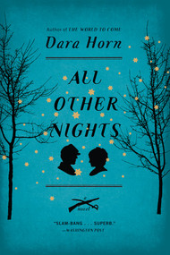 All Other Nights (A Novel) by Dara Horn, 9780393338324