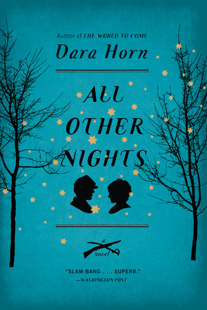 All Other Nights (A Novel) by Dara Horn, 9780393338324