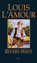 Rivers West (A Novel) by Louis L'Amour, 9780553254365