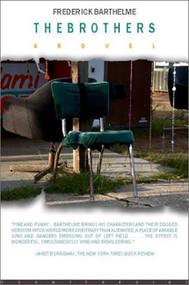 The Brothers by Frederick Barthelme, 9781582431307