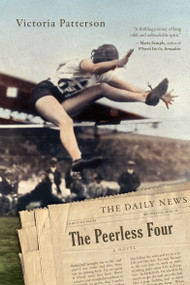 The Peerless Four (A Novel) by Victoria Patterson, 9781619024410