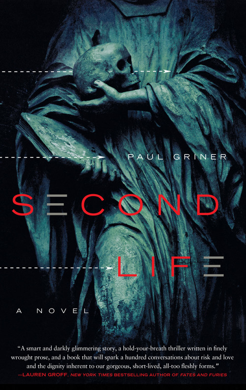 Second Life (A Novel) - 9781593766368 by Paul Griner, 9781593766368