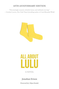All About Lulu (A Novel) by Jonathan Evison, J. Ryan Stradal, 9781593762087