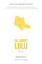 All About Lulu (A Novel) by Jonathan Evison, J. Ryan Stradal, 9781593762087