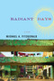 Radiant Days (A Novel) by Michael A. Fitzgerald, 9781593761318