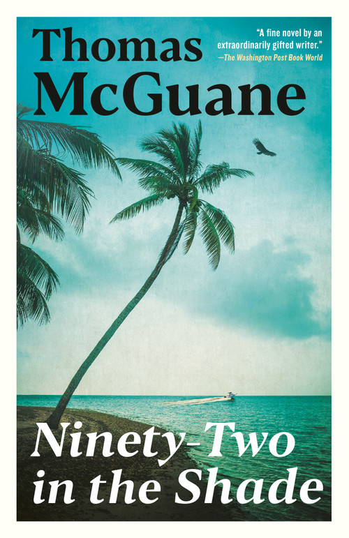 Ninety-two in the Shade by Thomas McGuane, 9780679752899