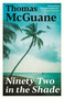 Ninety-two in the Shade by Thomas McGuane, 9780679752899