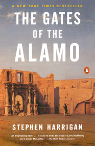 The Gates of the Alamo by Stephen Harrigan, 9780141000022