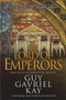 Lord of Emperors by Guy Gavriel Kay, 9780451463548
