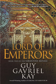 Lord of Emperors by Guy Gavriel Kay, 9780451463548