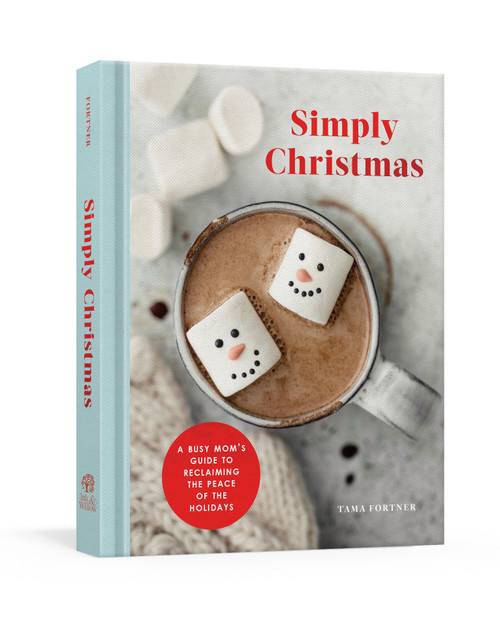 Simply Christmas (A Busy Mom's Guide to Reclaiming the Peace of the Holidays: A Devotional) by Tama Fortner, 9780593233382