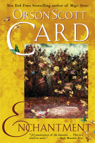 Enchantment (A Classic Fantasy with a Modern Twist) by Orson Scott Card, 9780345482402