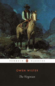 The Virginian (A Horseman of the Plains) - 9780140390650 by Owen Wister, John Seelye, 9780140390650