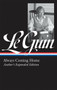 Ursula K. Le Guin: Always Coming Home (LOA #315) (Author's Expanded Edition) by Ursula K. Le Guin, Brian Attebery, 9781598536034
