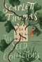 The Seed Collectors (A Novel) by Scarlett Thomas, 9781619029514