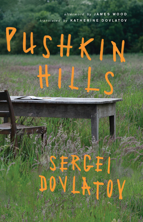 Pushkin Hills by Sergei Dovlatov, 9781619024779