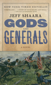Gods and Generals (A Novel of the Civil War) by Jeff Shaara, 9780345422477
