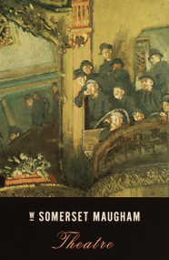 Theatre - 9780375724633 by W. Somerset Maugham, 9780375724633