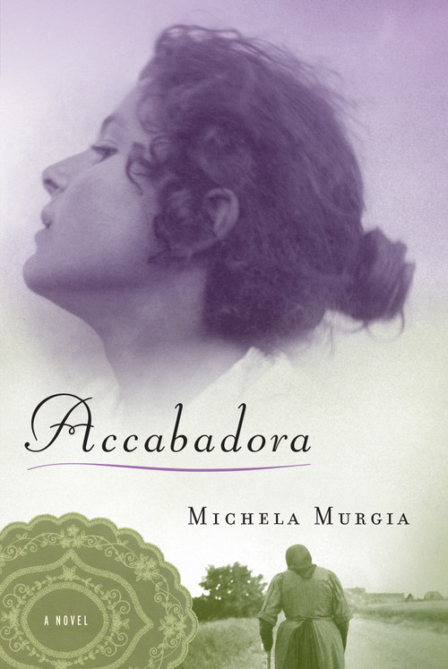 Accabadora (A Novel) by Michela Murgia, Silvester Mazzarella, 9781619020504