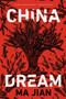 China Dream - 9781640093867 by Ma Jian, Flora Drew, 9781640093867