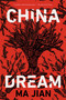 China Dream - 9781640093867 by Ma Jian, Flora Drew, 9781640093867