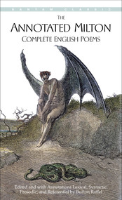 The Annotated Milton (Complete English Poems) by Burton Raffel, 9780553581102