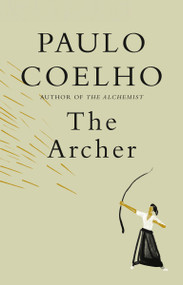 The Archer - 9780593318270 by Paulo Coelho, Margaret Jull Costa, Christoph Niemann, 9780593318270